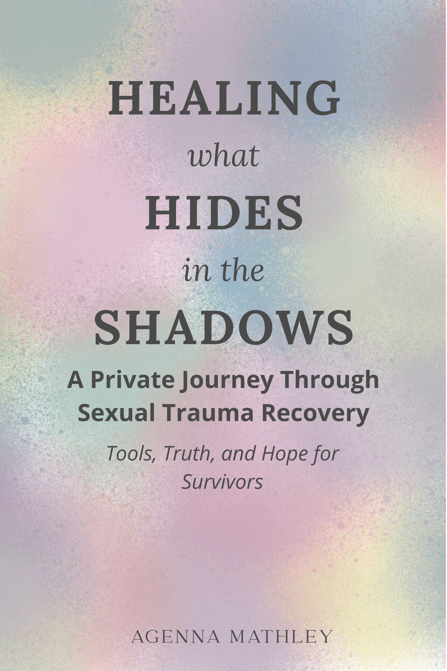 Healing What Hides in the Shadows book cover