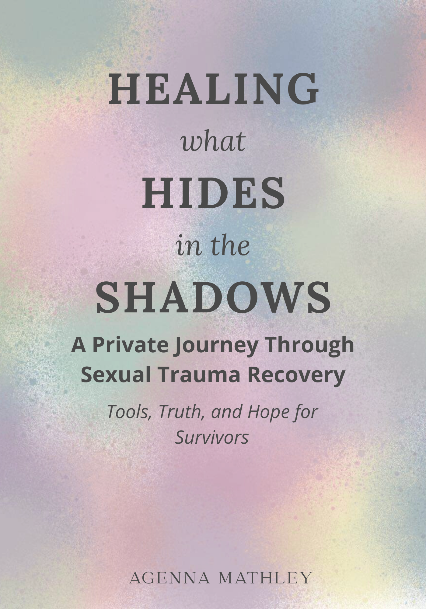 Healing What Hides in the Shadows
